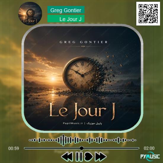 دانلود آهنگ Le Jour J Greg Gontier